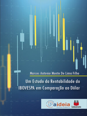 cover image of Um estudo da rentabilidade do IBOVESPA em comparação ao Dólar
